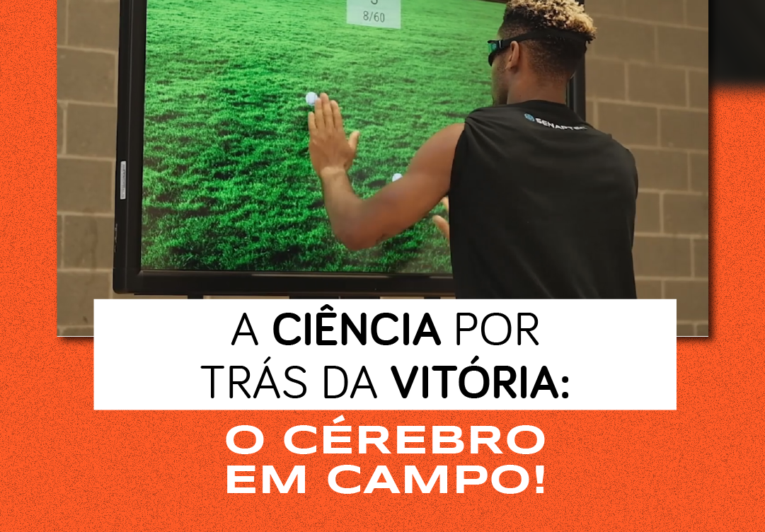 A ciência por trás da vitória: o cerébro em campo!