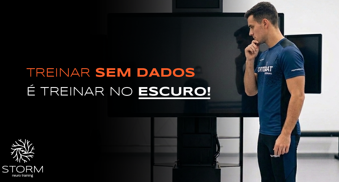 Treinar sem dados é treinar no escuro!