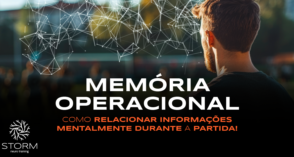 Memória Operacional: como relacionar informações mentalmente durante a partida!