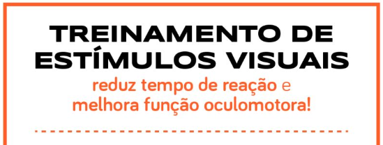Treinamento de estímulos visuais reduz tempo de reação e melhora função oculomotora!