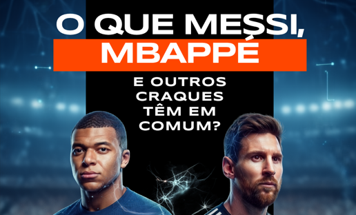 O que Messi, Mbappé e outros craques têm em comum?