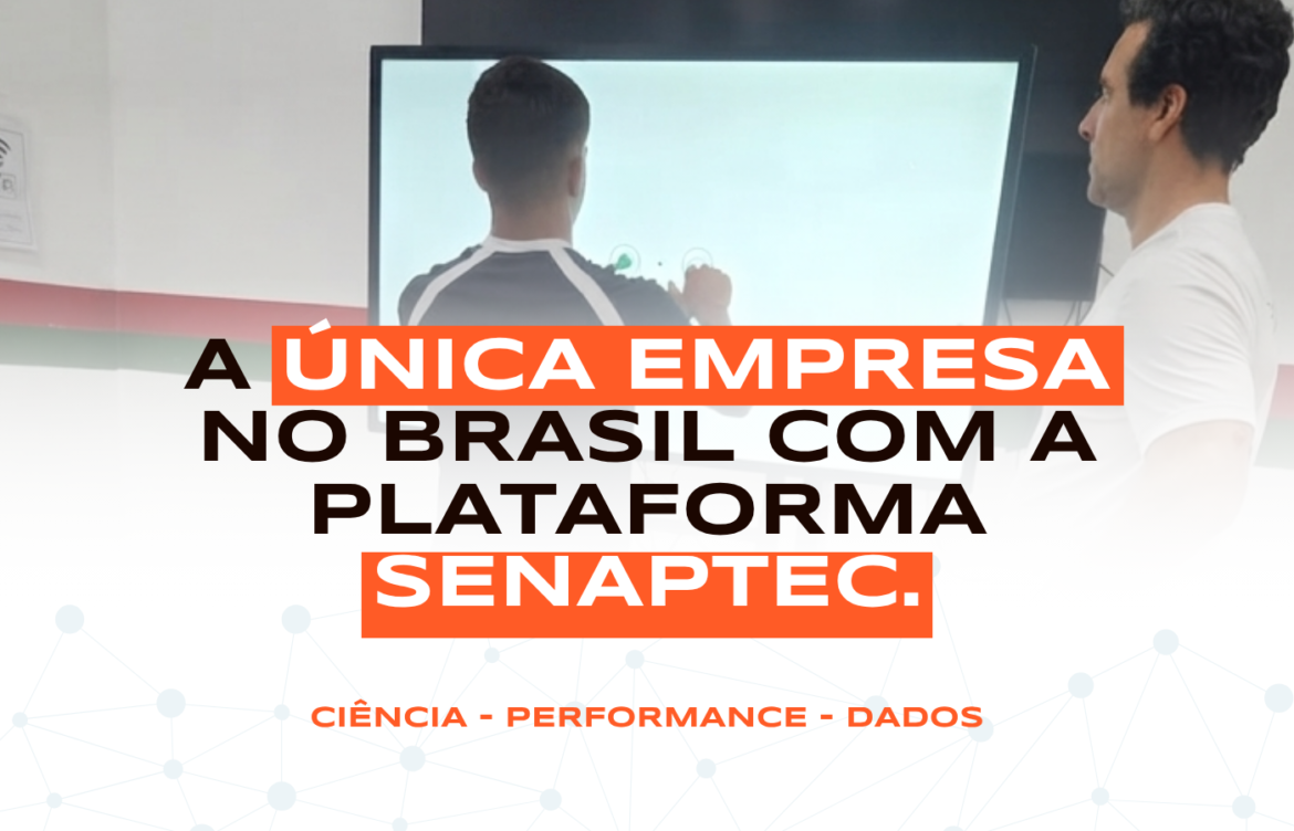 A única empresa no Brasil com a plataforma Senaptec!