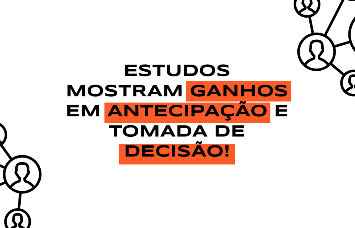 Estudos mostram ganhos em antecipação e tomada de decisão!