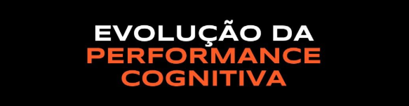 Evolução da performance cognitiva